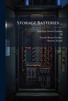 Storage Batteries ...: Instruction Paper, Part 2 1278333568 Book Cover