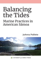 Balancing the Tides: Marine Practices in American Sāmoa 0824883519 Book Cover