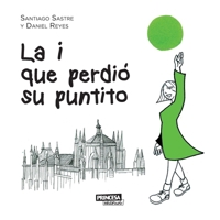 La i que perdió su puntito (Spanish Edition) B0DQCGQBCD Book Cover