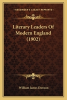 Literary leaders of modern England 1372278583 Book Cover