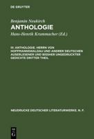 Anthologie. Herrn Von Hoffmannswaldau Und Andrer Deutschen Auserlesener Und Bi�her Ungedruckter Gedichte Dritter Theil: Nach Dem Erstdruck Vom Jahre 1703 Mit Einer Kritischen Einleitung Und Lesarten 348417031X Book Cover