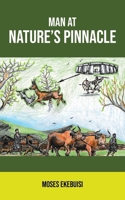 Man at Nature's Pinnacle 1803816309 Book Cover