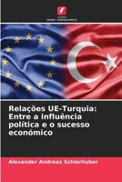 Relações UE-Turquia: Entre a influência política e o sucesso económico (Portuguese Edition) 6208398630 Book Cover