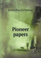 Pioneer Papers 1347444513 Book Cover