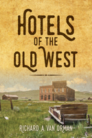 Hotels of the Old West 0253042704 Book Cover