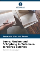 Leere, Unsinn und Sch�pfung in Tutam�ia-terceiras est�rias 6205805596 Book Cover