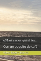 Mi vida es un mar infinito de letras...: Con un poquito de café B08R689M2W Book Cover