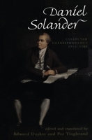 Daniel Solander: Collected Correspondence 1753-1782 (English, Danish, German, Latin, Swedish and Swedish Edition) 052284636X Book Cover