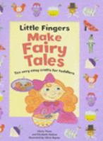 Little Fingers Make Fairy Tales HB 1857143337 Book Cover