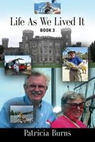 Life as We Lived It: Book 3 1634920899 Book Cover