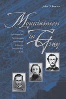Mountaineers In Gray: The Nineteenth Tennessee Volunteer Infantry Regiment, C. S. A. 1621900630 Book Cover