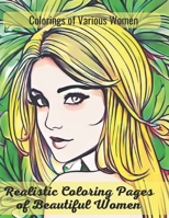 realistic coloring pages of beautiful women: Add Colors to Pretty Female Faces (Dream in colors) B0CLKG1BK4 Book Cover