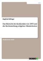 Das Eherecht Des Konkordats Von 1855 Und Die Rechtsstellung Religioser Minderheiten 3656817286 Book Cover