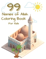 99 Names of Allah Coloring Book for Kids B0CRVH2K3H Book Cover