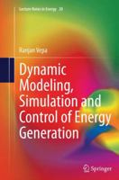 Dynamic Modeling, Simulation and Control of Energy Generation 1447153995 Book Cover
