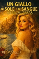 Un Giallo di Sole e di Sangue: A Classic Italian Giallo of Murder, Mystery, and Suspense B0GCWSYM4T Book Cover