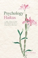 Psychology Haiku: Over seventy haikus exploring the major theories of psychology (Illustrations) B09LGTNBH4 Book Cover