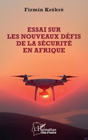 Essai sur les nouveaux défis de la sécurité en Afrique (Harmattan Côte-d'Ivoire) (French Edition) 2336479133 Book Cover
