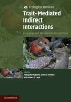 Trait-Mediated Indirect Interactions: Ecological and Evolutionary Perspectives B01FWL6P50 Book Cover