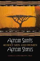 African Saints, African Stories: 40 Holy Men and Women 0867168056 Book Cover