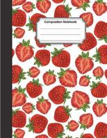 Composition Notebook: Cute red fresh strawberry color pattern : College Ruled School Notebooks, Composition Notebook, Subject Daily Journal Notebook : 120 Lined Pages 1721959890 Book Cover