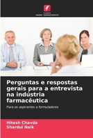 Perguntas e respostas gerais para a entrevista na indústria farmacêutica (Portuguese Edition) 6208115884 Book Cover