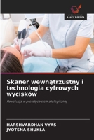 Skaner wewnatrzustny i technologia cyfrowych wycisków (Polish Edition) 6209323677 Book Cover