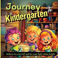 Journey To Kindergarten: A World of Discoveries 1803935391 Book Cover