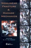 Nonlinear Fracture and Damage Mechanics 1853125083 Book Cover