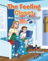The Feeling Closet: What are you Wearing Today? 1098012984 Book Cover