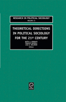 Theoretical Directions in Political Sociology for the 21st Century (Research in Political Sociology) (Research in Political Sociology) 0762308656 Book Cover