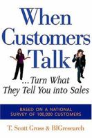 When Customers Talk... Turn What They Tell You into Sales 0793195195 Book Cover