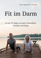 Fit im Darm: In nur 16 Tagen zu mehr Gesundheit, Vitalität und Glück (German Edition) 338407582X Book Cover