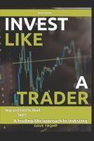 Invest Like a Trader 1983383481 Book Cover