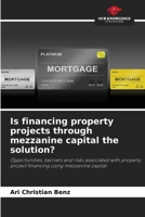 Is financing property projects through mezzanine capital the solution? 6209854966 Book Cover