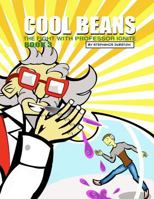 Cool Beans: The Fight with Professor Ignite: Book 3 197399500X Book Cover
