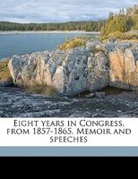 Eight Years in Congress 1022046144 Book Cover