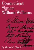 Connecticut signer: William Williams (Connecticut bicentennial series) 0871060612 Book Cover