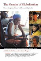The Gender of Globalization: Women Navigating Cultural and Economic Marginalities 1930618913 Book Cover
