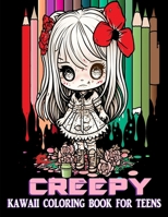 Creepy Kawaii Coloring Book For Teens: creepy kawaii horror chibi coloring book for adults and teens B0C2RF57Z7 Book Cover