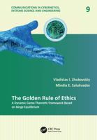 The Golden Rule of Ethics: A Dynamic Game-Theoretic Framework Based on Berge Equilibrium 036768179X Book Cover