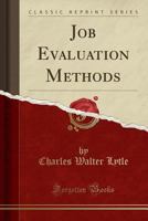 Job Evaluation Methods (Classic Reprint) 1022894889 Book Cover