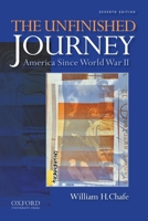 The Unfinished Journey: America Since World War II 019976025X Book Cover