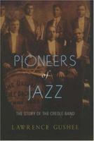 Pioneers of Jazz: The Story of the Creole Band 0195161319 Book Cover