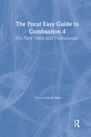The Focal Easy Guide to Combustion 4: For New Users and Professionals 0240520106 Book Cover