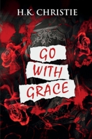 Go With Grace 1953268013 Book Cover