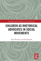 Children as Rhetorical Advocates in Social Movements 1032566213 Book Cover