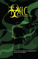 Toxic Volume 1: Before The Beginning (Toxic Origin Story) 1734306106 Book Cover