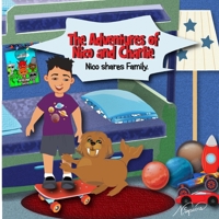 The Adventures of Nico and Charlie: Nico Shares Family B0F2SD63FY Book Cover