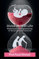 Divine Math of Life: Mathematical Programming of Structure and Function B0GD2MSFB5 Book Cover